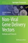 Non-Viral Gene Delivery Vectors: Methods and Protocols (Methods in Molecular Biology #1445) By Gabriele Candiani (Editor) Cover Image