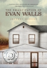The Emancipation of Evan Walls By Jeffrey Blount Cover Image