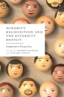 Minority Recognition and the Diversity Deficit: Comparative Perspectives By Jessika Eichler (Editor), Kyriaki Topidi (Editor) Cover Image