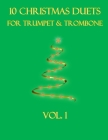 10 Christmas Duets for Trumpet and Trombone: Volume 1 By B. C. Dockery Cover Image