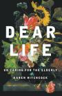 Dear Life By Karen Hitchcock Cover Image