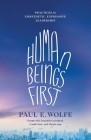 Human Beings First: Practices for Empathetic, Expressive Leadership Cover Image