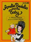 Amelia Bedelia and the Baby By Peggy Parish, Lynn Sweat (Illustrator) Cover Image