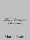 The American Claimant By Mark Twain Cover Image