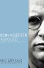 Bonhoeffer Abridged: Pastor, Martyr, Prophet, Spy Cover Image