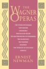 The Wagner Operas By Ernest Newman Cover Image