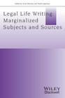 Legal Life Writing: Marginalized Subjects and Sources (Journal of Law and Society Special Issues) By Linda Mulcahy, David Sugarman Cover Image