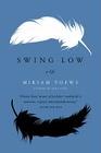 Swing Low: A Life By Miriam Toews Cover Image