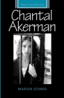 Chantal Akerman (French Film Directors) By Diana Holmes (Editor), Marion Schmid, Robert Ingram (Editor) Cover Image