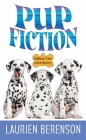 Pup Fiction: A Melanie Travis Canine Mystery By Laurien Berenson Cover Image