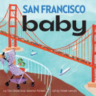 San Francisco Baby (Local Baby Books) By Tess Shea, Jerome Pohlen Cover Image