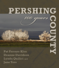 Pershing County: 100 Years By Patricia Ferraro Klos, Deanne Davidson, Jane Tors Cover Image
