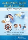Achieving Safe Health Care: Delivery of Safe Patient Care at Baylor Scott & White Health Cover Image
