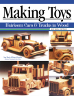 Making Toys, Revised Edition: Heirloom Cars & Trucks in Wood By Sam Martin, Roger Schroeder Cover Image
