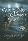 Waking Storms (Lost Voices Trilogy #2) By Sarah Porter, Julia Whelan (Read by) Cover Image
