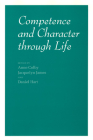 Competence and Character through Life (The John D. and Catherine T. MacArthur Foundation Series on Mental Health and Development) Cover Image