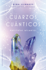 Cuarzos Cuánticos. Maestrías Atlantes Cover Image