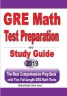 GRE Math Test Preparation and study guide: The Most Comprehensive Prep Book with Two Full-Length GRE Math Tests By Michael Smith, Reza Nazari Cover Image