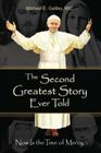 The Second Greatest Story Ever Told: Now Is the Time of Mercy By Gaitley E. Michael, Michael E. Gaitley Cover Image