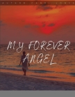 My Forever Angel By Candi Jones, Marlowe Boyd (Editor), III Usher, Ernest (Illustrator) Cover Image