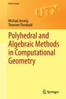 Polyhedral and Algebraic Methods in Computational Geometry (Universitext) Cover Image