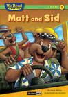 Matt and Sid (We Read Phonics - Level 1) By Sindy McKay, Larry Reinhart (Illustrator) Cover Image