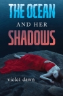 The Ocean and Her Shadows Cover Image