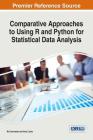 Comparative Approaches to Using R and Python for Statistical Data Analysis By Rui Sarmento, Vera Costa Cover Image