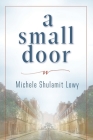 A Small Door By Michele S. Lowy Cover Image