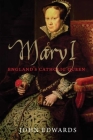 Mary I: England's Catholic Queen (The English Monarchs Series) Cover Image