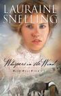 Whispers in the Wind (Wild West Wind #2) By Lauraine Snelling Cover Image