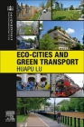 Eco-Cities and Green Transport By Huapu Lu Cover Image