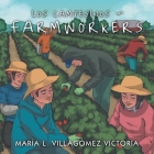 Los Campesinos Farmworkers By María L. Villagómez Victoria Cover Image