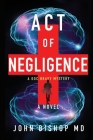 Act of Negligence: A Medical Thriller Cover Image
