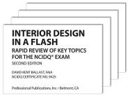 Interior Design in a Flash: Rapid Review of Key Topics for the NCIDQ® Exam By David Kent Ballast Cover Image