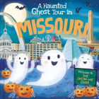 A Haunted Ghost Tour in Missouri By Gabriele Tafuni (Illustrator), Louise Martin Cover Image