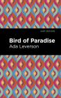 Bird of Paradise By Ada Leverson, Mint Editions (Contribution by) Cover Image