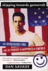 Skipping Towards Gomorrah: The Seven Deadly Sins and the Pursuit of Happiness in America Cover Image