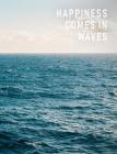 Happiness Comes in Waves: Dotted Bullet/Dot Grid Notebook - Vintage Sea Dream, 7.44 x 9.69 Cover Image