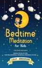Bedtime Meditation for Kids By Lilly Andersen Cover Image