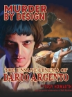 Murder by Design: The Unsane Cinema of Dario Argento By Troy Howarth, Rob Ruston (Contribution by) Cover Image