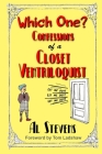 Which One? Confessions of a Closet Ventriloquist By Al Stevens Cover Image