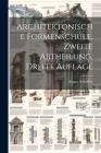 Architektonische Formenschule, Zweite Abtheilung, Dritte Auflage Cover Image