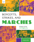 Boycotts, Strikes, and Marches: Protests of the Civil Rights Era By Barbara Diggs Cover Image