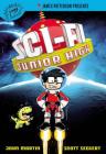 Sci-Fi Junior High By Scott Seegert, John Martin, James Patterson (Foreword by) Cover Image