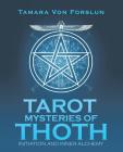 Tarot Mysteries of Thoth: Initiation and Inner Alchemy By Tamara Von Forslun Cover Image