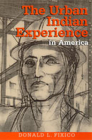 The Urban Indian Experience in America By Donald L. Fixico Cover Image