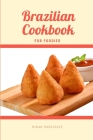 Brazilian Cookbook for Foodies By Nikan Rodriguez Cover Image