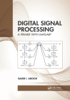 Digital Signal Processing: A Primer with Matlab(r) By Samir I. Abood Cover Image