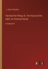 Vandrad the Viking; Or, The Feud and the Spell, An Historical Novel: in large print By J. Storer Clouston Cover Image